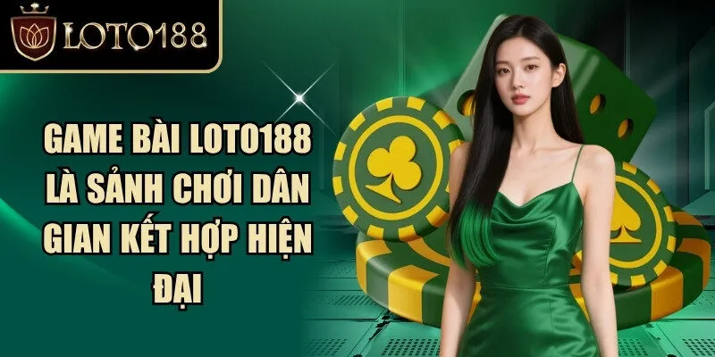 Loto188 Listclean ⭐️ Link Đăng Ký Đăng Nhập Nhà Cái Loto 188 Chính Thức 281 Game bài Loto188 là sảnh chơi dân gian kết hợp hiện đại
